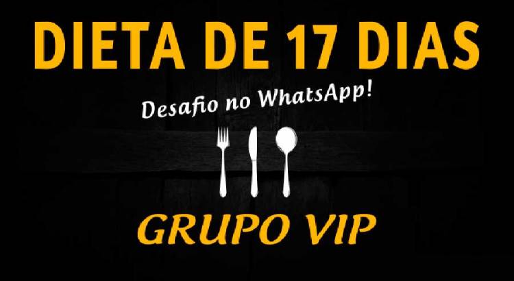 Dieta de 17 Dias Com Grupo VIP