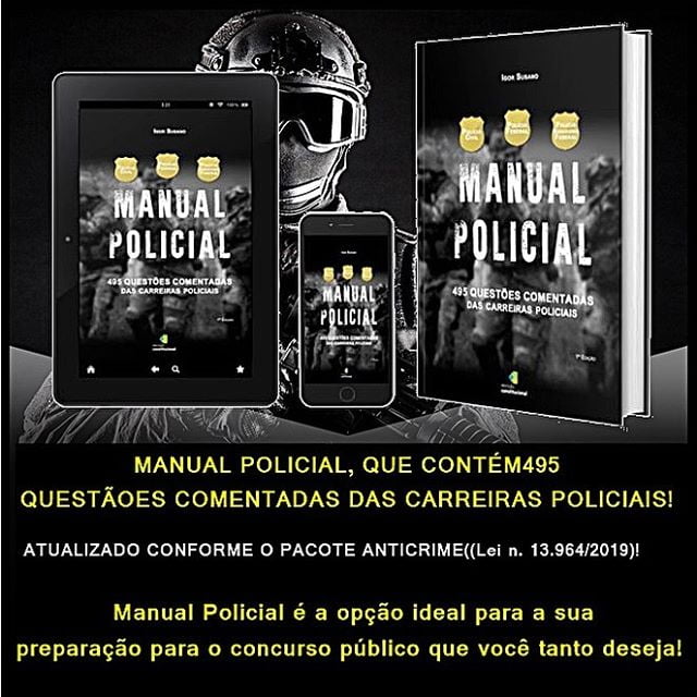 Manual Policial - 495 Questões Comentadas das Carreiras Policiais (atualizado conforme o Pacote Anticrime)