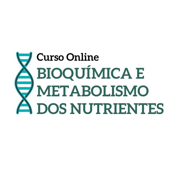 Bioquímica e Metabolismo dos Nutrientes